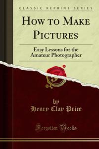 How to Make Pictures