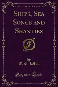 Ships, Sea Songs and Shanties