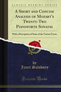 Short and Concise Analysis of Mozart's Twenty-Two Pianoforte Sonatas