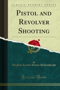 Pistol and Revolver Shooting