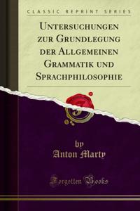 Untersuchungen zur Grundlegung der Allgemeinen Grammatik und Sprachphilosophie