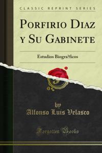 Porfirio Diaz y Su Gabinete