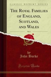 Royal Families of England, Scotland, and Wales