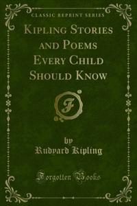 Kipling Stories and Poems Every Child Should Know