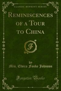 Reminiscences of a Tour to China