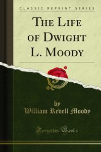 Life of Dwight L. Moody