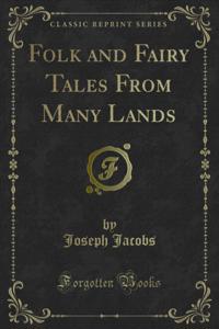 Folk and Fairy Tales From Many Lands