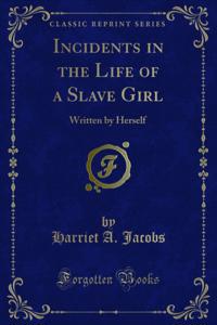 Incidents in the Life of a Slave Girl