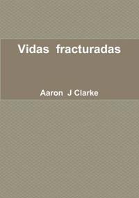 Vidas fracturadas