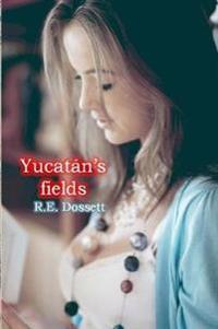 Yucatán's fields
