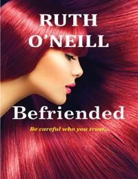 Befriended: Be Careful Who You Trust...