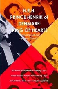 Prince Henrik of Denmark. The King of Hearts.