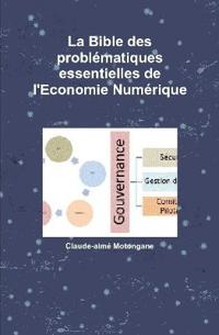 La Bible des problématiques essentielles de l'Economie Numérique