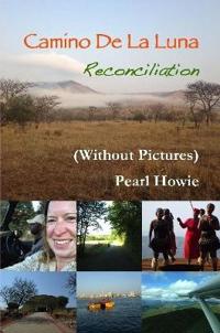Camino De La Luna - Reconciliation (Without Pictures)