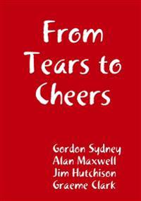 From Tears to Cheers