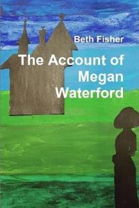 Bokomslag för "The Account of Megan Waterford"