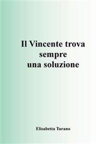 Il Vincente Trova Sempre Una Soluzione