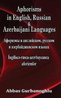 Bokomslag för "Aphorisms in English, Russian & Azerbaijani Languages"