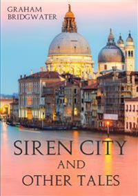 Siren City and Other Tales
