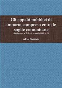 Gli appalti pubblici di importo compreso entro le soglie comunitarie