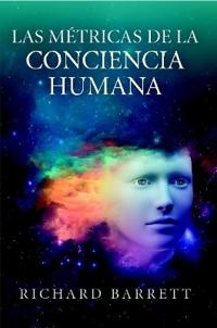 Las Métricas de la Conciencia Humana
