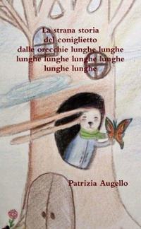 La strana storia del coniglietto dalle orecchie lunghe lunghe lunghe lunghe lunghe lunghe lunghe lunghe