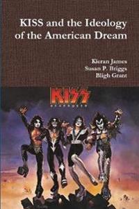 Bokomslag för "KISS and the Ideology of the American Dream"