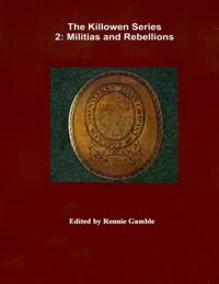 Killowen Series 2: Militias and Rebellions