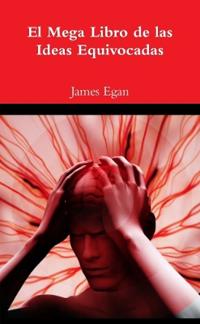 El Mega Libro de las Ideas Equivocadas
