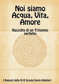 Noi siamo Acqua, Vita, Amore