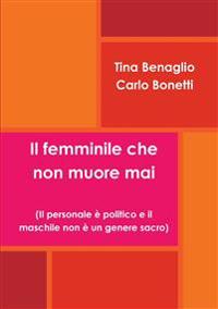Il femminile che non muore mai