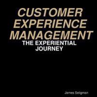 Customer Experience Management - The Experiential Journey