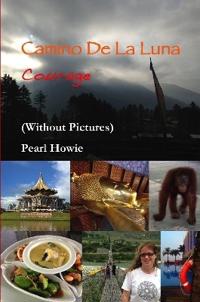 Camino De La Luna - Courage (Without Pictures)