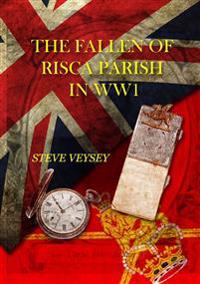 THE FALLEN OF  RISCA PARISH  IN WW1