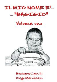 Il mio nome è... "Bagigio" - vol. 1