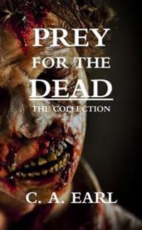 Prey for the Dead: The Collection