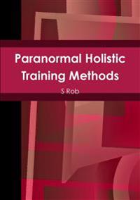 Paranormal Holistic Training Methods