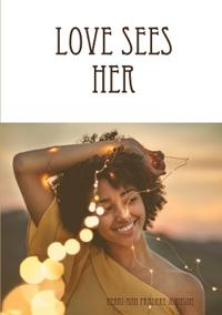 Love Sees Her