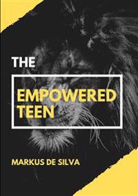 The Empowered Teen