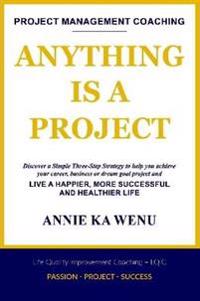 Anything Is a Project