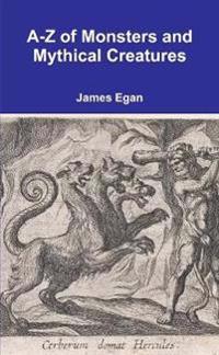 A-Z of Monsters and Mythical Creatures