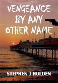 Vengeance By Any Other Name