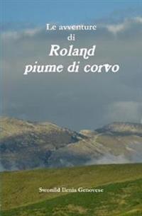 Le avventure di Roland piume di corvo