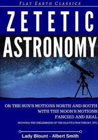 Zetetic Astronomy