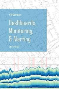 Web Operations Dashboards, Monitoring, & Alerting