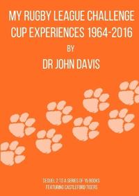 My Rugby League Challenge Cup Experiences 1964-2016