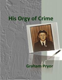 His Orgy of Crime