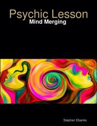 Psychic Lesson: Mind Merging