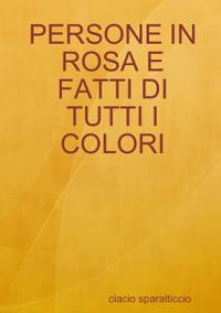 Persone in Rosa E Fatti Di Tutti I Colori