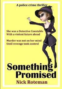 Something Promised…. (A woman only shows what she wants a man to see)